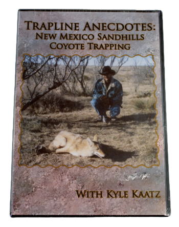 Cover of "Kyle Kaatz - Trapline Anecdotes: New Mexico Sandhills Coyote Trapping," an adventurous tale.